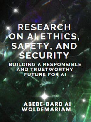cover image of Research on AI Ethics, Safety, and Security